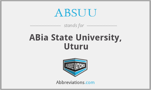 ABSUU - ABia State University, Uturu