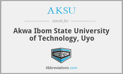 AKSU - Akwa Ibom State University of Technology, Uyo