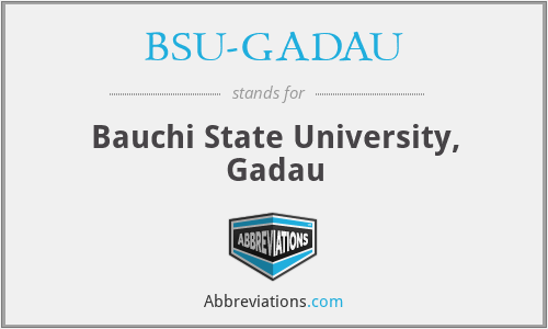 BSU-GADAU - Bauchi State University, Gadau