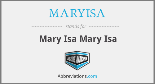 MARYISA - Mary Isa Mary Isa