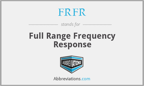 FRFR - Full Range Frequency Response