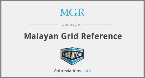 MGR - Malayan Grid Reference