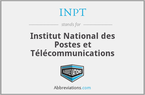 INPT - Institut National des Postes et Télécommunications