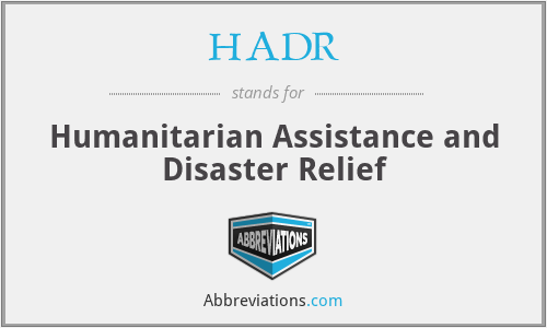 HADR - Humanitarian Assistance and Disaster Relief