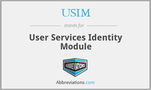 USIM - User Services Identity Module