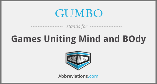 GUMBO - Games Uniting Mind and BOdy
