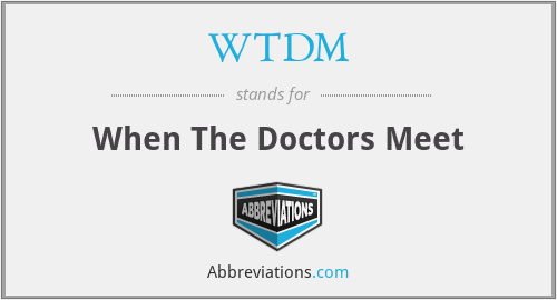 WTDM - When The Doctors Meet