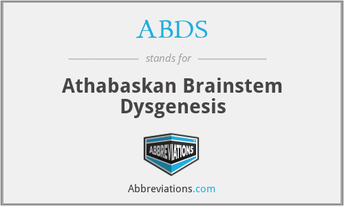 ABDS - Athabaskan Brainstem Dysgenesis