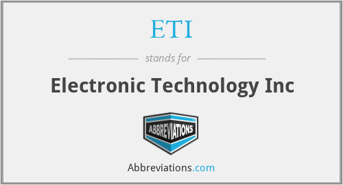 ETI - Electronic Technology Inc