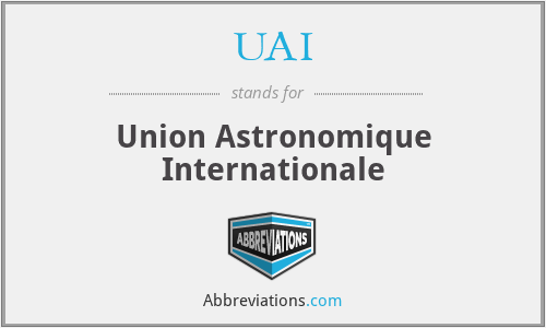 UAI - Union Astronomique Internationale