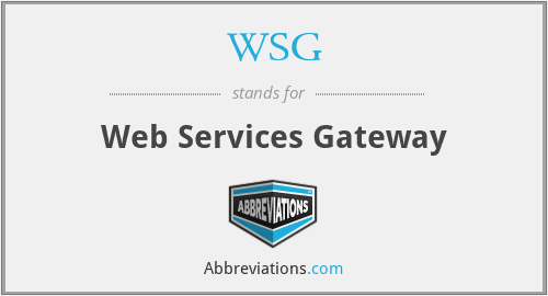 WSG - Web Services Gateway