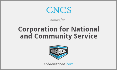 CNCS - Corporation for National and Community Service