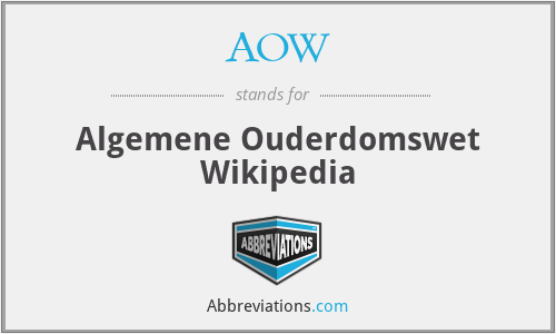 AOW - Algemene Ouderdomswet Wikipedia