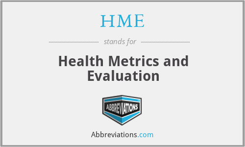 HME - Health Metrics and Evaluation