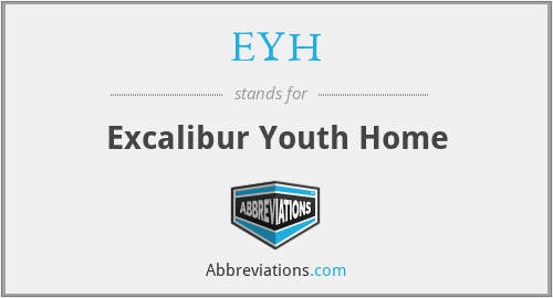 EYH - Excalibur Youth Home