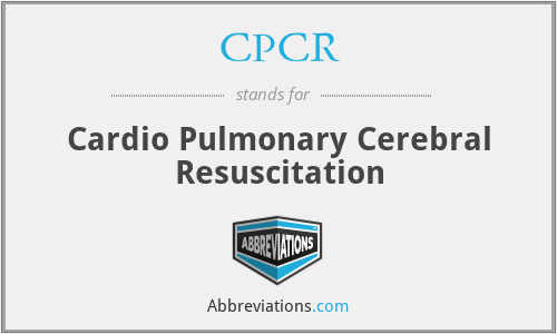 CPCR - Cardio Pulmonary Cerebral Resuscitation