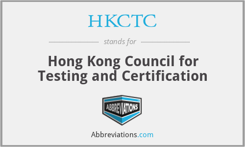 HKCTC - Hong Kong Council for Testing and Certification