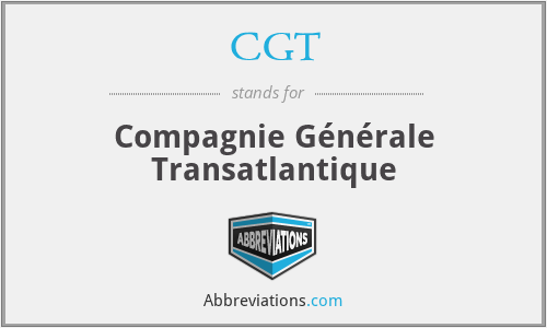 CGT - Compagnie Générale Transatlantique
