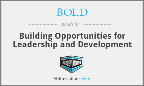 BOLD - Building Opportunities for Leadership and Development