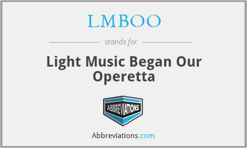 LMBOO - Light Music Began Our Operetta