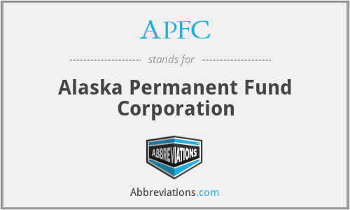 APFC - Alaska Permanent Fund Corporation