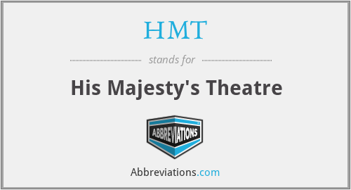 HMT - His Majesty's Theatre