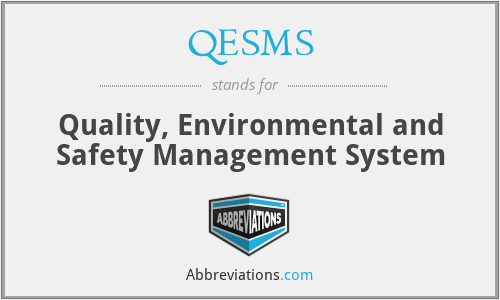 QESMS - Quality, Environmental and Safety Management System