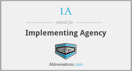 IA - Implementing Agency