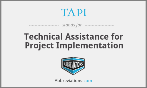 TAPI - Technical Assistance for Project Implementation