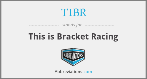 TIBR - This is Bracket Racing
