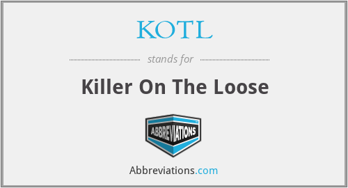 KOTL - Killer On The Loose