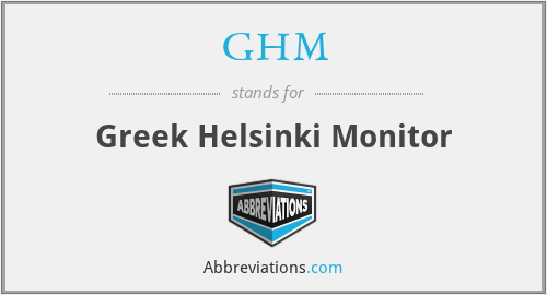 GHM - Greek Helsinki Monitor