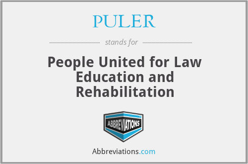 PULER - People United for Law Education and Rehabilitation