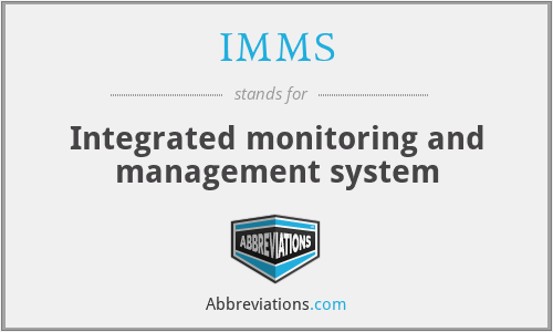 IMMS - Integrated monitoring and management system