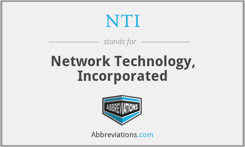 NTI - Network Technology, Incorporated