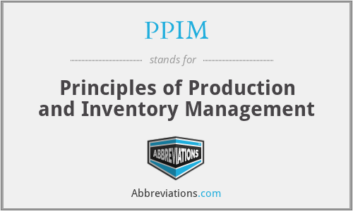 PPIM - Principles of Production and Inventory Management