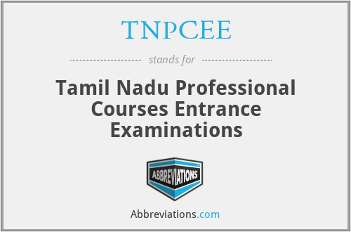 TNPCEE - Tamil Nadu Professional Courses Entrance Examinations