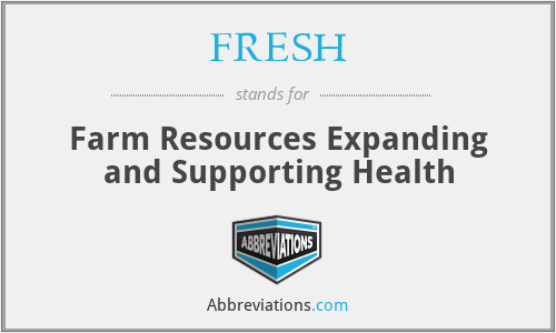 FRESH - Farm Resources Expanding and Supporting Health