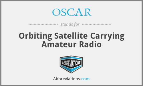 OSCAR - Orbiting Satellite Carrying Amateur Radio