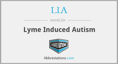 LIA - Lyme Induced Autism