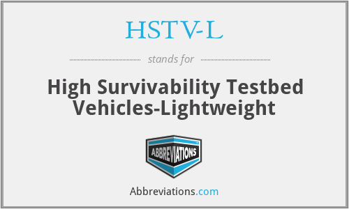 HSTV-L - High Survivability Testbed Vehicles-Lightweight