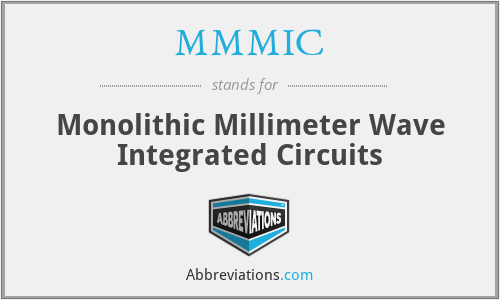 MMMIC - Monolithic Millimeter Wave Integrated Circuits