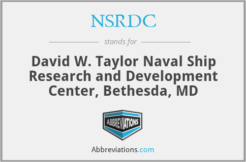 NSRDC - David W. Taylor Naval Ship Research and Development Center, Bethesda, MD
