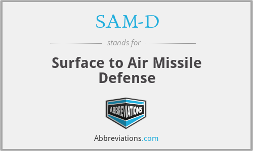SAM-D - Surface to Air Missile Defense