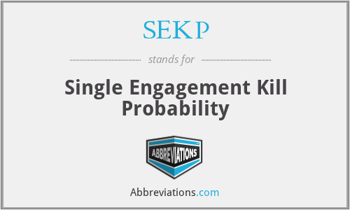 SEKP - Single Engagement Kill Probability