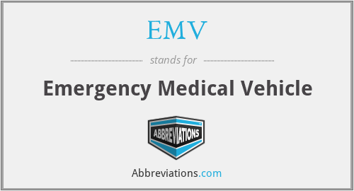 EMV - Emergency Medical Vehicle