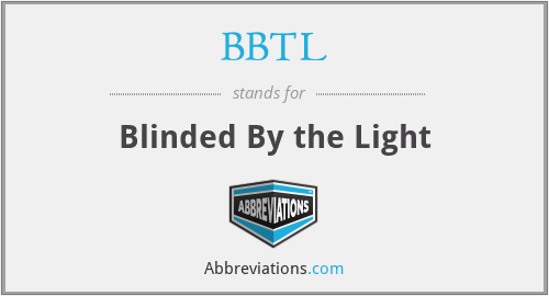 BBTL - Blinded By the Light