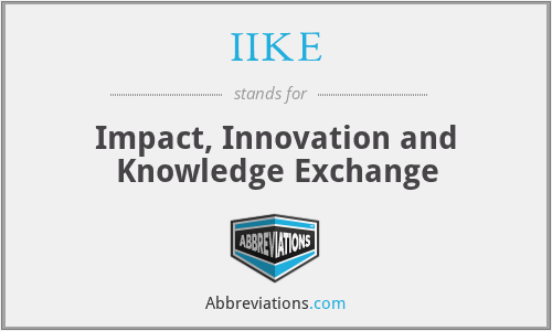 IIKE - Impact, Innovation and Knowledge Exchange