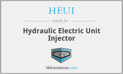 HEUI - Hydraulic Electric Unit Injector