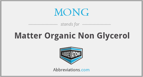 MONG - Matter Organic Non Glycerol